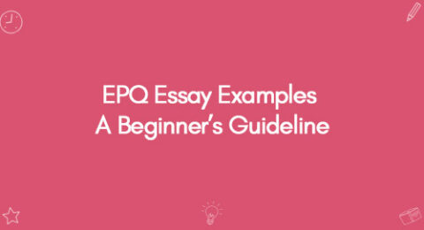 How To Write EPQ Essay: A Step By Step Guide With Examples - Premier Essays