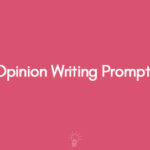 Opinion Writing Prompts