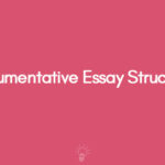 Argumentative Essay Structure