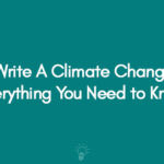 How to Write A Climate Change Essay Everything You Need to Know