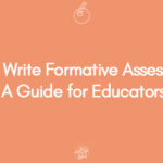 How to Write Formative Assessment A Guide for Educators