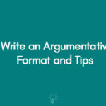 How to Write an Argumentative Essay Format and Tips