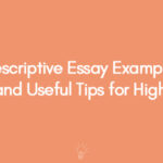 Descriptive Essay Examples Types and Useful Tips for High Score