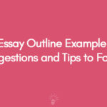 Essay Outline Example Suggestions and Tips to Follow