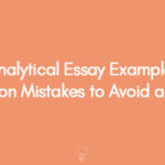 Analytical Essay Example Common Mistakes to Avoid and Tips