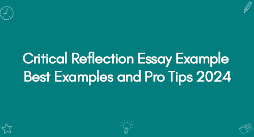 Critical Reflection Essay Example Best Examples and Pro Tips 2024