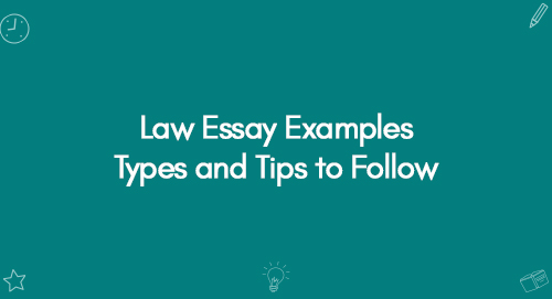 Law Essay Examples Types and Tips to Follow