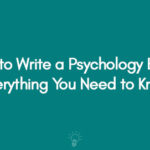 How to Write a Psychology Essay Everything You Need to Know