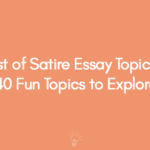 List of Satire Essay Topics: 40 Fun Topics to Explore